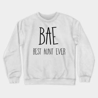 BAE Best Aunt Ever Crewneck Sweatshirt